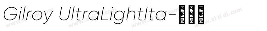 Gilroy UltraLightIta字体转换